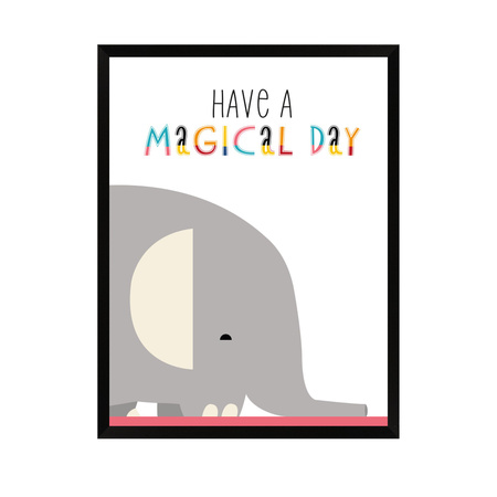 Children's poster Have a magical day 24X30 cm + black frame