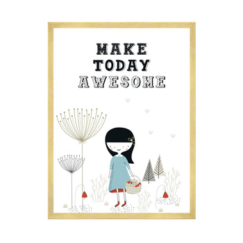 Children's poster Make today awesome 40X50 cm + gold frame