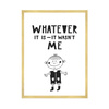 Children's poster Whatever it is - it wasn't me 40X50 cm + gold frame