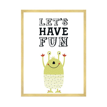 Children's poster Let's have fun 40X50 cm + gold frame