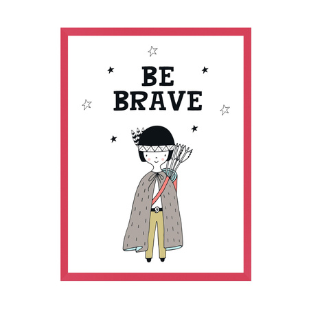 Children's poster Be barave Indian 30X40 cm + amaranth frame