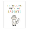 Children's poster I still live with my parents 40X50 cm + gold frame