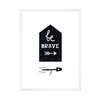 Children's poster Be brave 30X40 cm + white frame