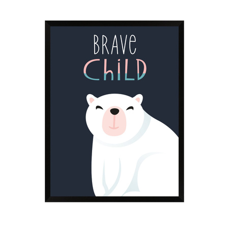 Children's poster Brave child teddy bear 21X29.7 cm + black frame