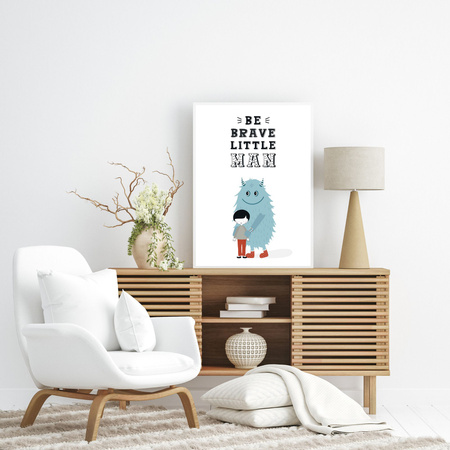 Children's poster Be brave little man_2 24X30 cm + gold frame