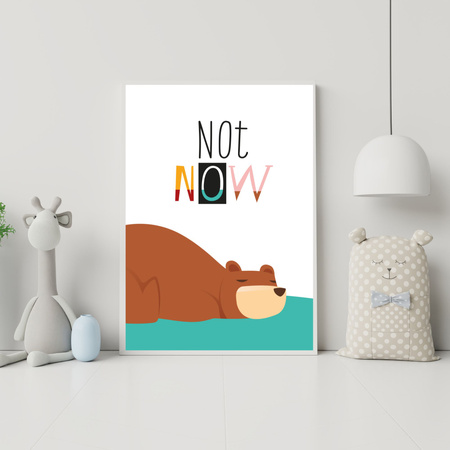 Children's poster Not now 40X50 cm + red frame