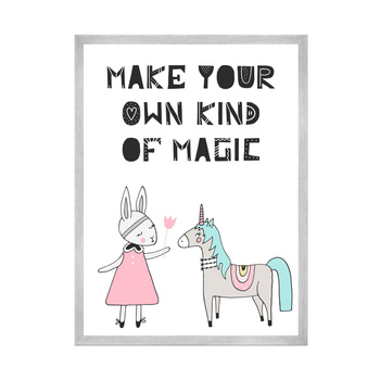 Children's Poster Make your own kind of magic 50X70 cm + silver frame