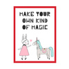Children's Poster Make your own kind of magic 21X29.7 cm + red frame