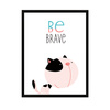 Children's poster Kitten be brave 50X70 cm + black frame