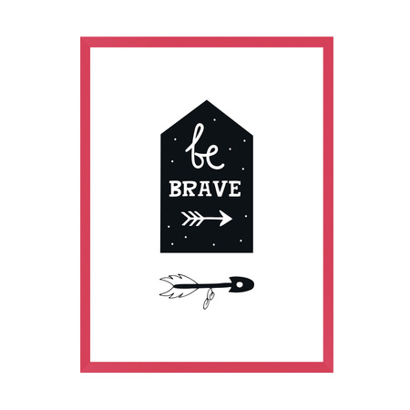 Children's poster Be brave 40X50 cm + amaranth frame