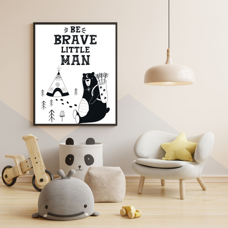 Children's poster Be brave little man 40X50 cm + gold frame