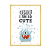 Children's poster OMG I am so cute_2 40X50 cm + gold frame
