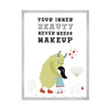 Children's poster Your inner beauty never needs makeup 40X50 cm + silver frame