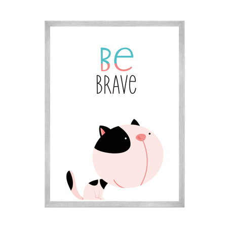 Children's poster Kitten be brave 24X30 cm + silver frame